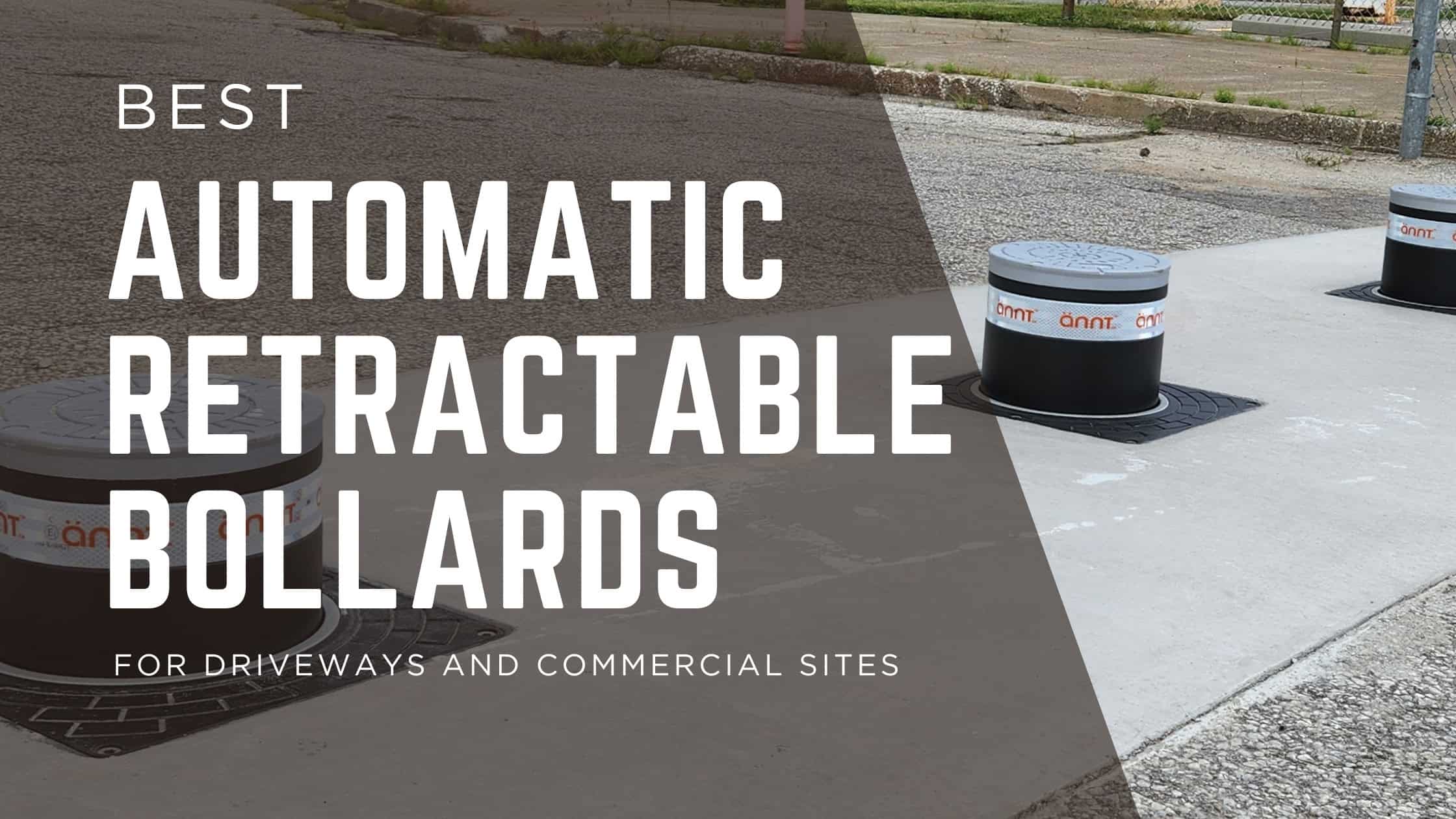 Best Automatic Retractable Bollards for Driveways and Commercial Sites 1 Blog Banner for Website Content 1